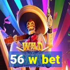 56 w bet